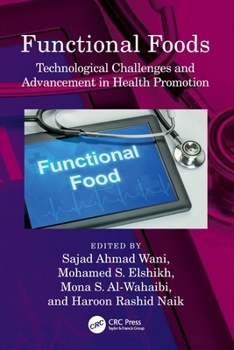 Functional Foods: Technological Challenges and Advancement in Health Promotion