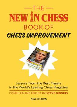 Paperback The New In Chess Book of Chess Improvement: Lessons From the Best Players in the World Book