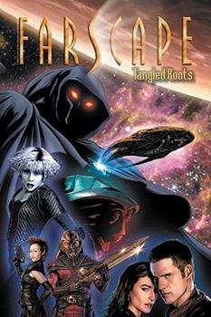 Paperback Farscape Vol. 4: Tangled Roots: Tangled Roots Book