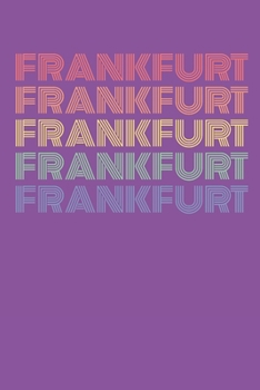 Paperback Frankfurt: Notizbuch (120 Seiten Dot Grid Papier, Softcover) [German] Book