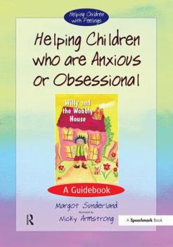 Paperback Helping Children Who Are Anxious or Obsessional: A Guidebook Book