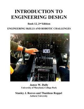 Paperback Introduction to Engineering Design: Book 12, 2nd edition: Engineering Skills and Robotic Challenges Book