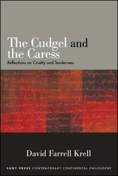 Paperback The Cudgel and the Caress: Reflections on Cruelty and Tenderness Book