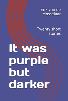 Paperback It was purple but darker: Twenty short stories Book
