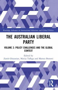 Hardcover The Australian Liberal Party: Volume 2: Policy Challenges and the Global Context Book