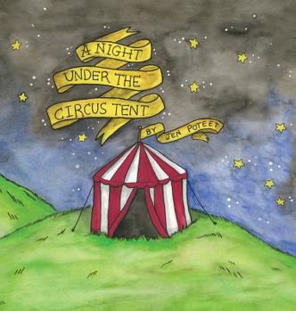 Hardcover A Night Under The Circus Tent Book