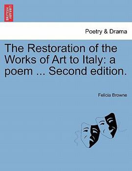 Paperback The Restoration of the Works of Art to Italy: A Poem ... Second Edition. Book