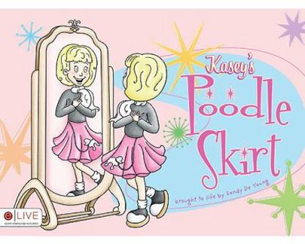 Paperback Kasey's Poodle Skirt: Elive Audio Download Included Book