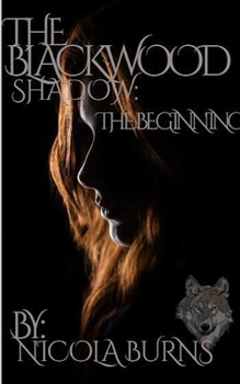 Paperback The Blackwood Shadow: The Beginning: The Beginning Book