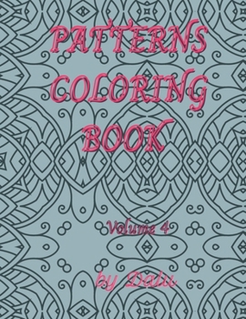 Paperback Patterns coloring book volume 4: Adult coloring book stress relieving patterns Book