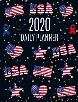 Paperback USA Planner 2020: For All Your Daily Appointments! Cool United States of America Weekly Planner With Red White Gold Stars & Stripes Flag Book