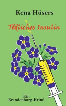 Paperback Tödliches Insulin: Ein Brandenburg-Krimi [German] Book