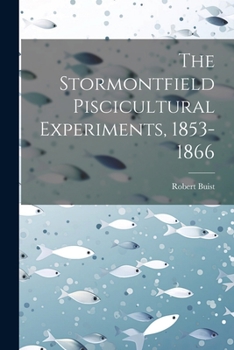 Paperback The Stormontfield Piscicultural Experiments, 1853-1866 Book