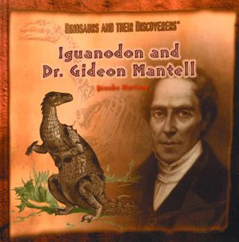 Hardcover Iguanodon and Dr. Gideon Mantell Book