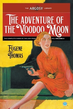 Paperback The Adventure of the Voodoo Moon: The Complete Cases of the Lady From Hell, Volume 2 Book