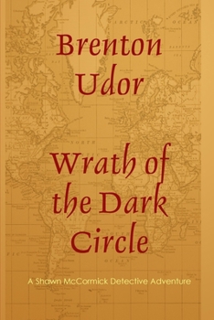 Wrath of the Dark Circle: A Shawn McCormick Detective Mystery