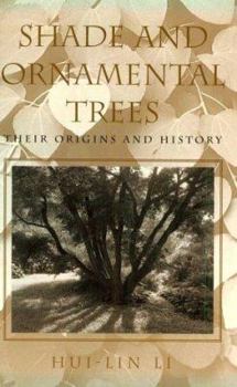 Paperback Shade and Ornamental Trees: Their Origins and History Book