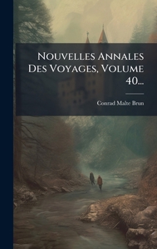 Hardcover Nouvelles Annales Des Voyages, Volume 40... [French] Book