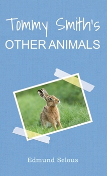 Tommy Smith's Other Animals