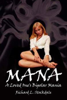 Paperback Mana: A Loved One's Bipolar Mania Book