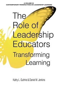 Hardcover The Role of Leadership Educators: Transforming Learning (hc) Book