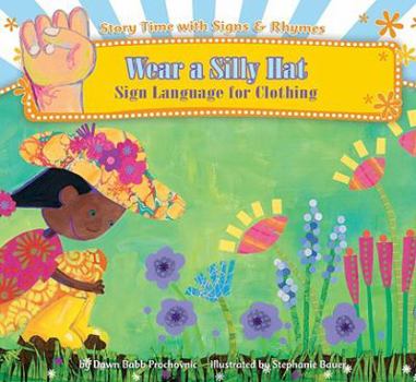 Wear a Silly Hat - Book  of the Story Time with Signs & Rhymes