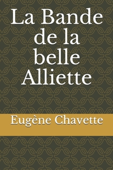 Paperback La Bande de la belle Alliette [French] Book