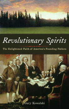 Paperback Revolutionary Spirits: The Enlightened Faith of America's Founding Fathers Book