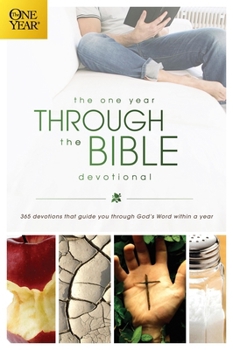 Paperback The One Year Through the Bible Devotional: 365 Devotions That Guide You Through God's Word Within a Year Book