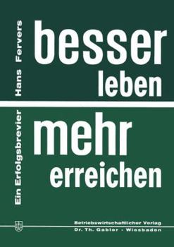 Paperback Besser Leben -- Mehr Erreichen: Ein Erfolgsbrevier [German] Book