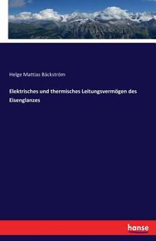 Paperback Elektrisches und thermisches Leitungsvermögen des Eisenglanzes [German] Book