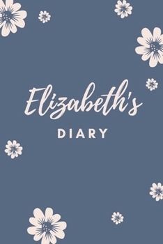 Paperback Elizabeth's Diary: Personalized Name Gift / Diary / Journal / Notebook Book