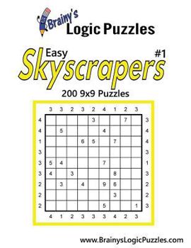 Paperback Brainy's Logic Puzzles Easy Skyscrapers #1 200 9x9 Puzzles Book