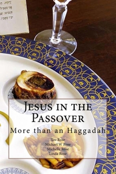 Paperback Jesus in the Passover: More than an Haggadah Book