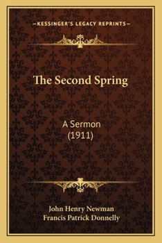 Paperback The Second Spring: A Sermon (1911) Book