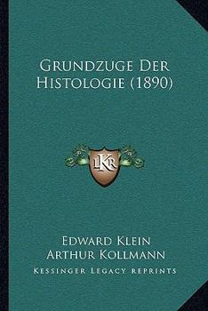 Paperback Grundzuge Der Histologie (1890) [German] Book