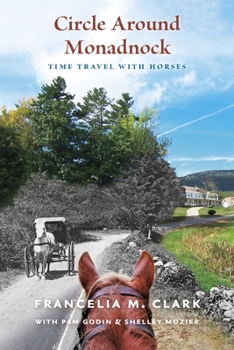 Paperback Circle Around Monadnock: Time Travel with Horses Book