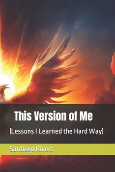 Paperback This Version of Me: (Lessons I Learned the Hard Way) Book