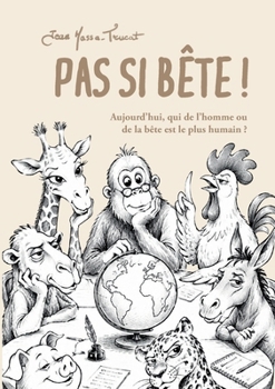 Paperback Pas si bête (French Edition) [French] Book
