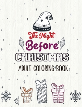 Paperback The Night Before Christmas - Adult Coloring Book: Christmas Fun Grayscale Coloring Pages, Beautiful Winter Christmas Coloring Book, Relaxing Christmas Book