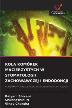 Rola Komórek Macierzystych W Stomatologii Zachowawczej I Endodoncji (Polish Edition)