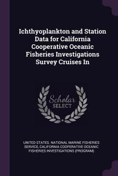 Ichthyoplankton and Station Data for California Cooperative Oceanic Fisheries Investigations Survey Cruises in