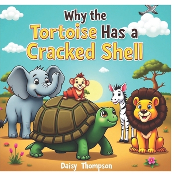 Paperback Why the Tortoise Has a Cracked Shell Book