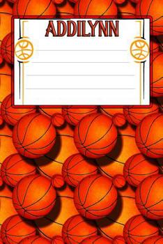 Paperback Basketball Life Addilynn: College Ruled Composition Book