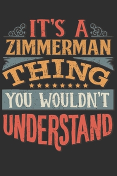 Paperback It's A Zimmerman You Wouldn't Understand: Want To Create An Emotional Moment For The Zimmerman Family? Show The Zimmerman's You Care With This Persona Book