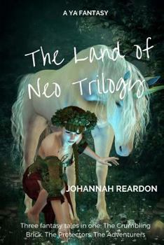 Paperback The Land of Neo Trilogy: The Crumbling Brick, The Protectors, The Adventurers Book