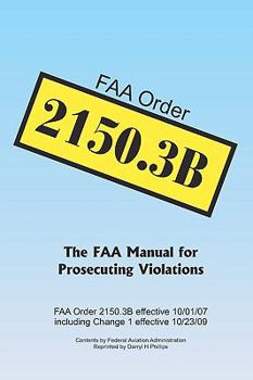 Paperback FAA Order 2150.3B: The FAA Manual for Prosecuting Violations Book
