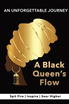 Paperback A Black Queen's Flow Hip-Hop Poetry: A Journey of Self-Discovery to Achieve Success & Remarkable Self-Confidence Book