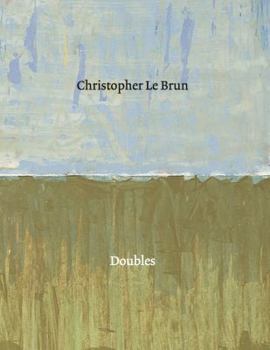 Paperback Christopher Le Brun: Doubles Book
