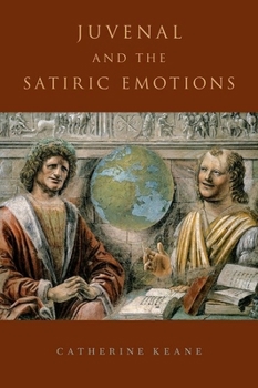 Hardcover Juvenal and the Satiric Emotions C Book